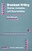 Book Broadcast Writing: Dramas, Comedies, and Documentaries (Electronic Media Guides)