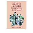 Authentic Victorian Dressmaking Techniques