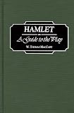 Hamlet : A Guide To The Play