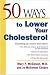   - 50 Ways to Lower Cholesterol