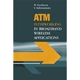ATM Interworking in Broadband Wireless Applications by MuthuthamSreetharan and Sivananda Subramaniam