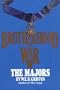 Brotherhood Of War, Book III: "The Majors"