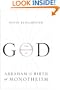 The Discovery of God: Abraham and the Birth of Monotheism
