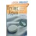 Trying Again: A Guide to Pregnancy After Miscarriage, Stillbirth and Infant Loss