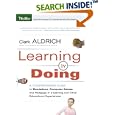 Learning by Doing: A Comprehensive Guide to Simulations, Computer Games, and Pedagogy in e-Learning and Other Educational Experiences