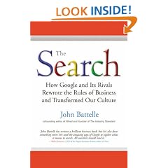 The Search: How Google and Its Rivals Rewrote the Rules of Business and Transformed Our Culture