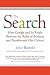 The Search: How Google and Its Rivals Rewrote the Rules of Business and Transformed Our Culture