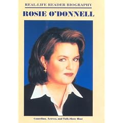Rosie O'Donnell: A Real-Life Reader Biography