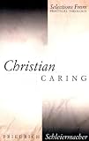 Christian Caring: Selections from Practical Theology