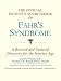 The Official Patient's Sourcebook on Fahr's Syndrome: A Revised and Updated Directory for the Internet Age