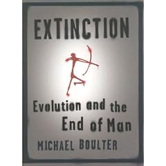 Extinction: Evolution and the End of Man