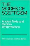 The Modes of Scepticism: Ancient Texts and Modern Interpretations