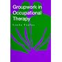 Groupwork in Occupational Therapy