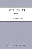 Getting on : a play