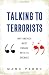 All Products : Talking to Terrorists: Why America Must Engage with its Enemies