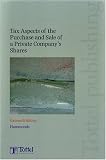 Tax aspects of the purchase and sale of a private company's shares : a summary of tax and related commercial considerations for buyers and sellers
