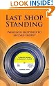 Last Shop Standing: Whatever Happened to Record Shops?