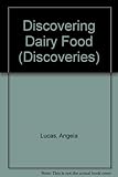 Discovering dairy food