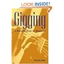 Gigging: A Practical Guide for Musicians
