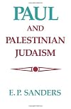 Paul and Palestinian Judaism: A Comparison of Patterns of Religion