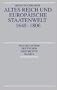 Altes Reich und europ�ische Staatenwelt 1648-1806