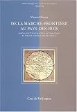 De la marche-fronti�re au pays-des-bois. For�ts, soci�t�s paysannes et territoires en Vieille-Castille (XIe-XXe si�cle)