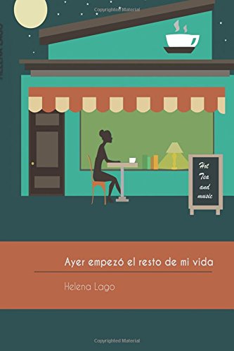 ayer empezo el resto de mi vida spanish edition