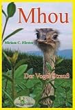 Mhou - Der Vogel Strauß