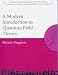 A Modern Introduction to Quantum Field Theory (Oxford Master Series in Physics)