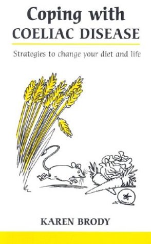 Coping with Coeliac Disease (Overcoming Common Problems)