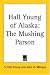 Hall Young of Alaska: The Mushing Parson