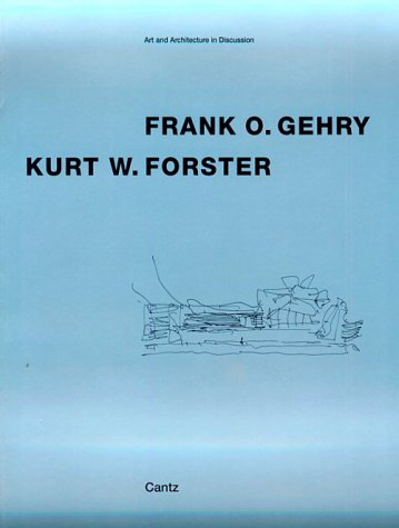 Frank O. Gehry, Kurt W. Forster