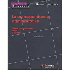 La correspondance administrative. Lettres administratives. Notes. Courriels