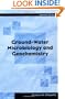 Ground-Water Microbiology and Geochemistry