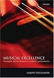 Musical Excellence: Strategies and Techniques to Enhance Performance