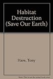 Habitat destruction
