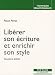 Lib�rer son �criture et enrichir son style