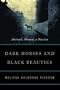Dark Horses And Black Beauties