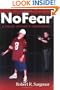 No Fear : A Police Officer's Perspective