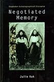 Review UBC Press  / Negotiated Memory: Doukhobor Autobiographical Discourse