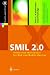 SMIL 2.0: Interactive Multimedia for Web and Mobile Devices (X. Media Publishing)