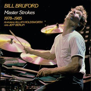 Bill Bruford - Master Strokes: 1978-1985 - Zortam Music