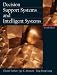 Decision Support Systems and Intelligent Systems (7th Edition) by Efraim Turban ISBN 0130461067