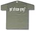 got african grey ? Adult T Shirt SMALL thru 5X