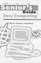 The Senior's Guide to Easy Computing
