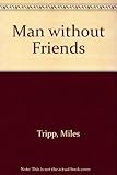 A man without friends