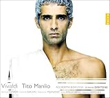 Revue Ottavio Dantone  / Vivaldi - Tito Manlio / Gauvin · Mijanovic · Hallenberg · Ulivieri · Senn · Milhofer · Di Castri · Beronesi · Accademia Bizantina · Dantone