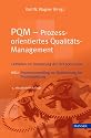 PQM - Prozessorientiertes Qualit&auml;tsmanagement: Leitfaden zur Umsetzung der ISO 9001:2000