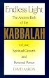 Endless Light: The Ancient Path of Kabbalah