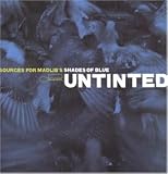 Revue Various Artists  / Untinted: Sources for Madlib's Shades of Blue